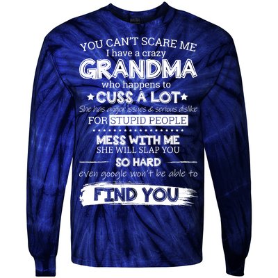 You Can't Scare Me I Have a Crazy Grandma Tie-Dye Long Sleeve Shirt