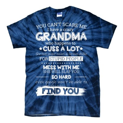 You Can't Scare Me I Have a Crazy Grandma Tie-Dye T-Shirt