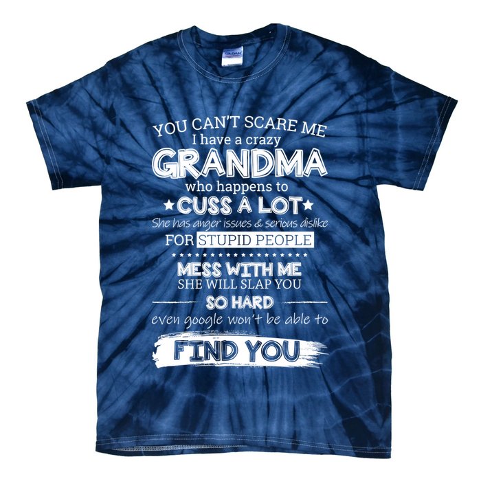 You Can't Scare Me I Have a Crazy Grandma Tie-Dye T-Shirt