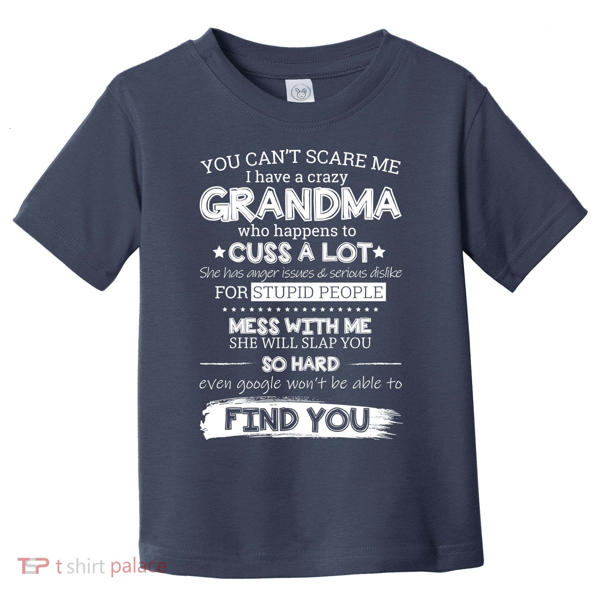 You Can't Scare Me I Have a Crazy Grandma Toddler T-Shirt