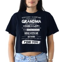 You Can't Scare Me I Have a Crazy Grandma Crop Top