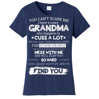 You Can't Scare Me I Have a Crazy Grandma Women's T-Shirt