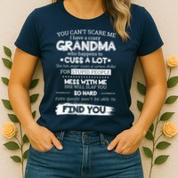 You Can't Scare Me I Have a Crazy Grandma Womens T-Shirt