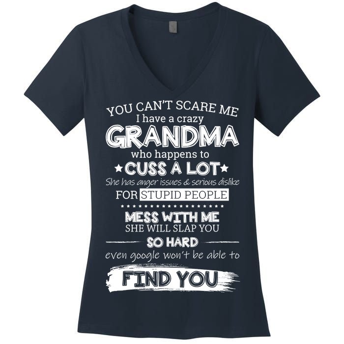 You Can't Scare Me I Have a Crazy Grandma Women's V-Neck T-Shirt