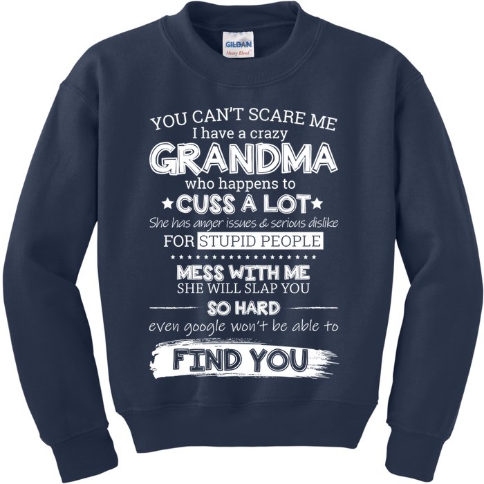 You Can't Scare Me I Have a Crazy Grandma Kids Sweatshirt