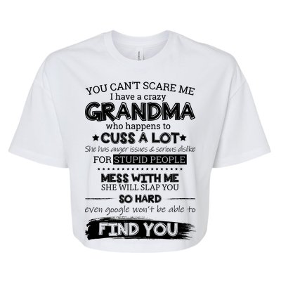 You Can't Scare Me I Have a Crazy Grandma Bella+Canvas Jersey Crop Tee