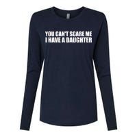 You Can't Scare Me I Have A Daughter Womens Cotton Relaxed Long Sleeve T-Shirt