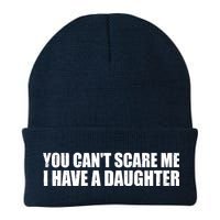 You Can't Scare Me I Have A Daughter Knit Cap Winter Beanie