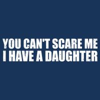 You Can't Scare Me I Have A Daughter 16 in Basic Backpack