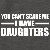 You Can't Scare Me I Have Daughters Vector Backpack