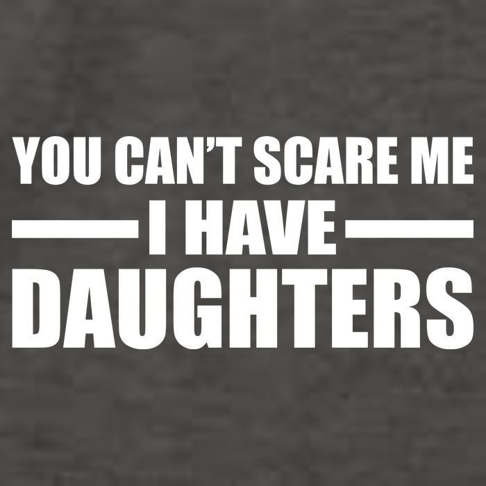 You Can't Scare Me I Have Daughters Vector Backpack