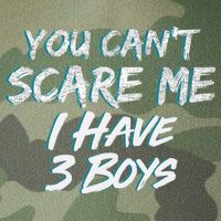 You Can't Scare Me I Have Three Boys Legacy Tie Dye Trucker Hat