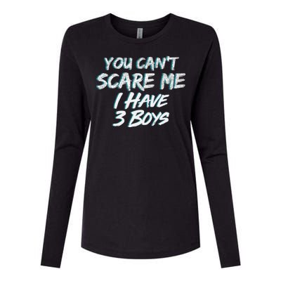 You Can't Scare Me I Have Three Boys Womens Cotton Relaxed Long Sleeve T-Shirt