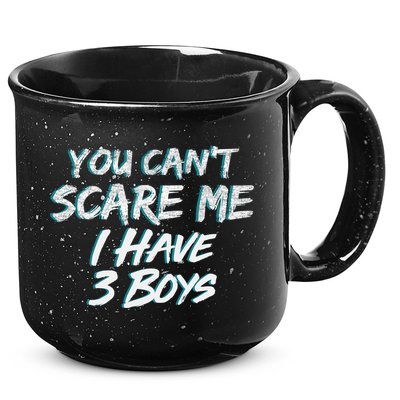 You Can't Scare Me I Have Three Boys 15oz Campfire Ceramic Mug