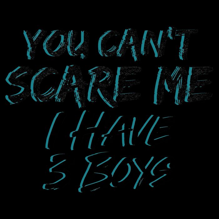 You Can't Scare Me I Have Three Boys 16oz Travel Tumbler