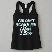 You Can't Scare Me I Have Three Boys Womens Tank Top