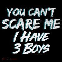 You Can't Scare Me I Have Three Boys Pom Pom 12in Knit Beanie