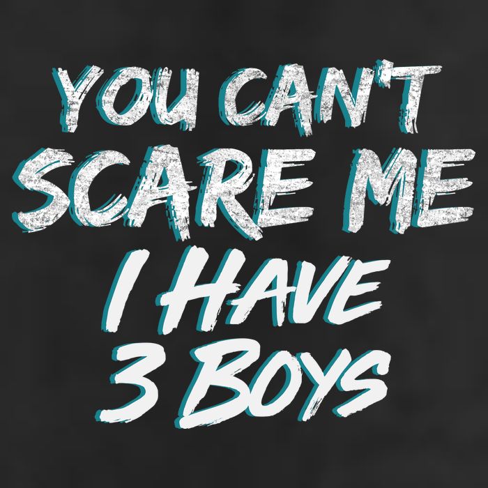 You Can't Scare Me I Have Three Boys Hat