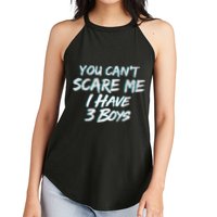 You Can't Scare Me I Have Three Boys Women's Perfect Tri Rocker Tank