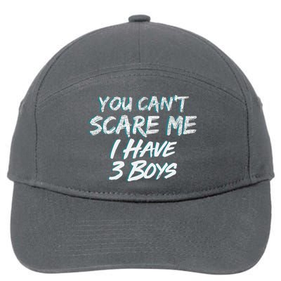 You Can't Scare Me I Have Three Boys 7-Panel Snapback Hat