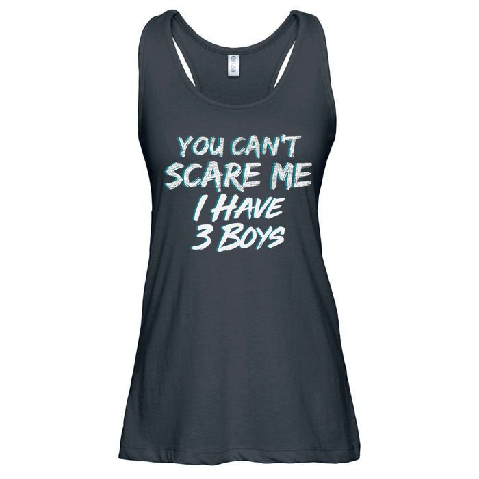 You Can't Scare Me I Have Three Boys Ladies Essential Flowy Tank