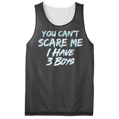 You Can't Scare Me I Have Three Boys Mesh Reversible Basketball Jersey Tank