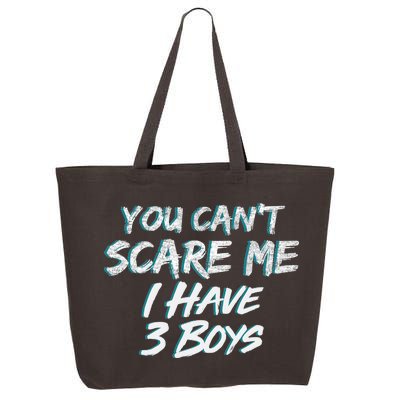 You Can't Scare Me I Have Three Boys 25L Jumbo Tote