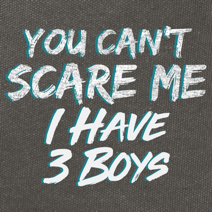 You Can't Scare Me I Have Three Boys Cotton Canvas Backpack