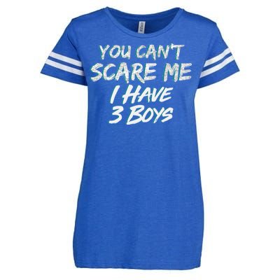 You Can't Scare Me I Have Three Boys Enza Ladies Jersey Football T-Shirt