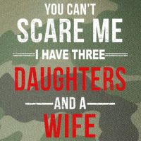 You Can't Scare Me I Have Three Daughters And A Wife Legacy Tie Dye Trucker Hat