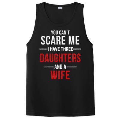 You Can't Scare Me I Have Three Daughters And A Wife PosiCharge Competitor Tank