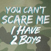 You Can't Scare Me I Have Two Boys Legacy Tie Dye Trucker Hat
