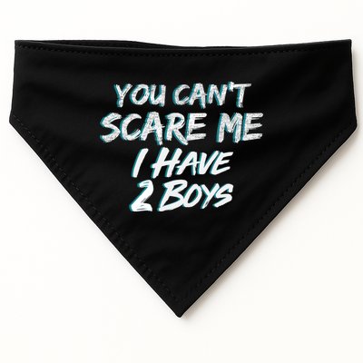 You Can't Scare Me I Have Two Boys USA-Made Doggie Bandana