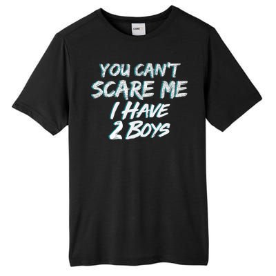 You Can't Scare Me I Have Two Boys Tall Fusion ChromaSoft Performance T-Shirt