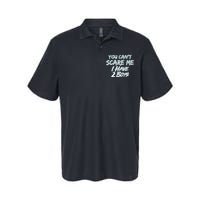 You Can't Scare Me I Have Two Boys Softstyle Adult Sport Polo