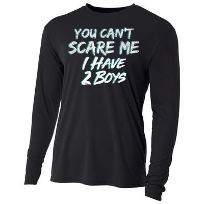 You Can't Scare Me I Have Two Boys Cooling Performance Long Sleeve Crew