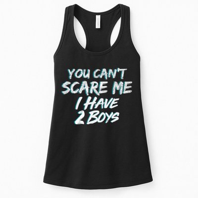 You Can't Scare Me I Have Two Boys Womens Tank Top