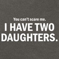 You Can't Scare Me I Have Two Daughters Cotton Canvas Backpack
