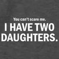 You Can't Scare Me I Have Two Daughters Vector Backpack