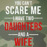 You Can't Scare Me I Have Two Daughters And A Wife Legacy Tie Dye Trucker Hat