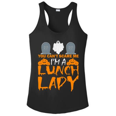 You Can't Scare Me I'm A lunch Lady Ladies PosiCharge Competitor Racerback Tank