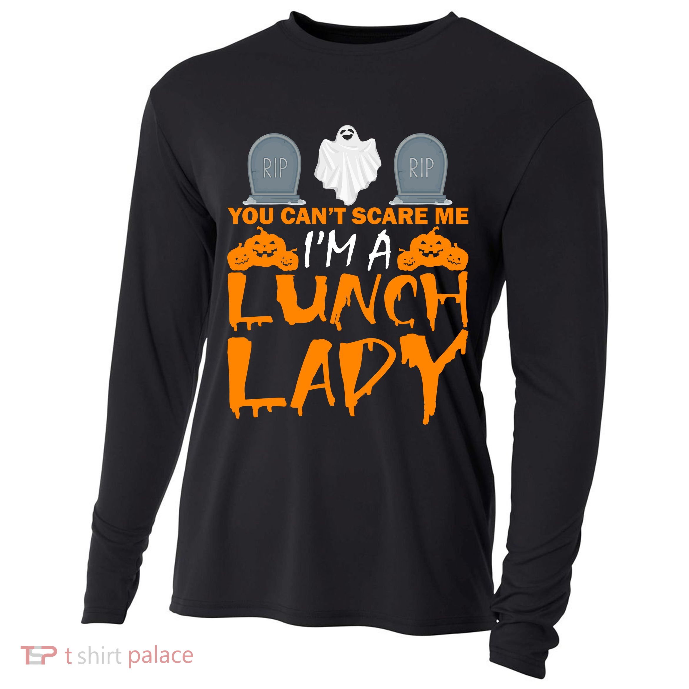 You Can't Scare Me I'm A lunch Lady Cooling Performance Long Sleeve Crew