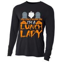 You Can't Scare Me I'm A lunch Lady Cooling Performance Long Sleeve Crew