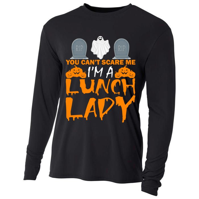 You Can't Scare Me I'm A lunch Lady Cooling Performance Long Sleeve Crew