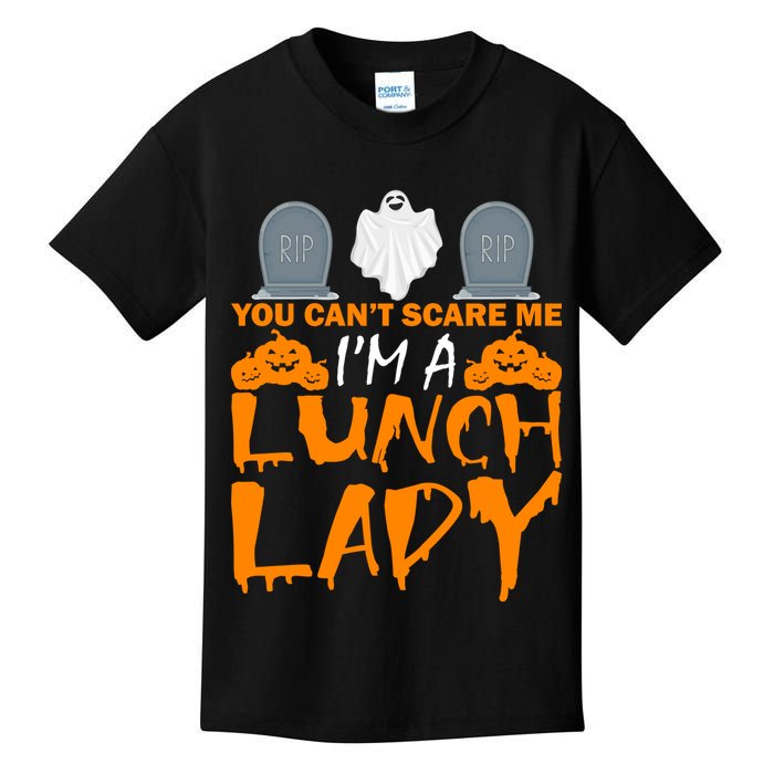 You Can't Scare Me I'm A lunch Lady Kids T-Shirt