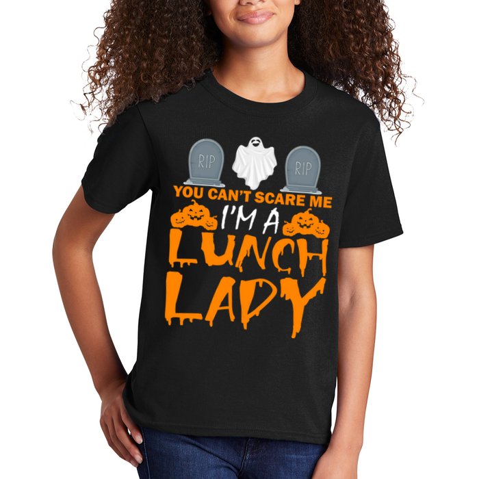 You Can't Scare Me I'm A lunch Lady Kids T-Shirt