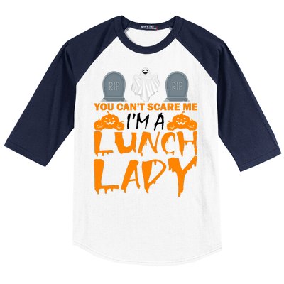 You Can't Scare Me I'm A lunch Lady Baseball Sleeve Shirt