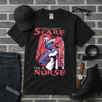 You Can't Scare Me I'm A Nurse Tall T-Shirt
