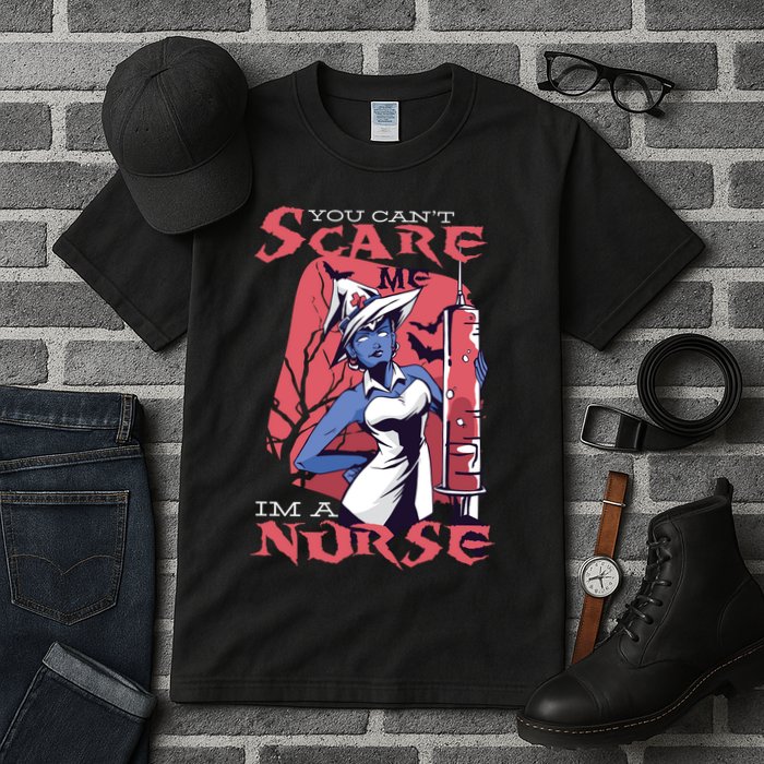 You Can't Scare Me I'm A Nurse Tall T-Shirt