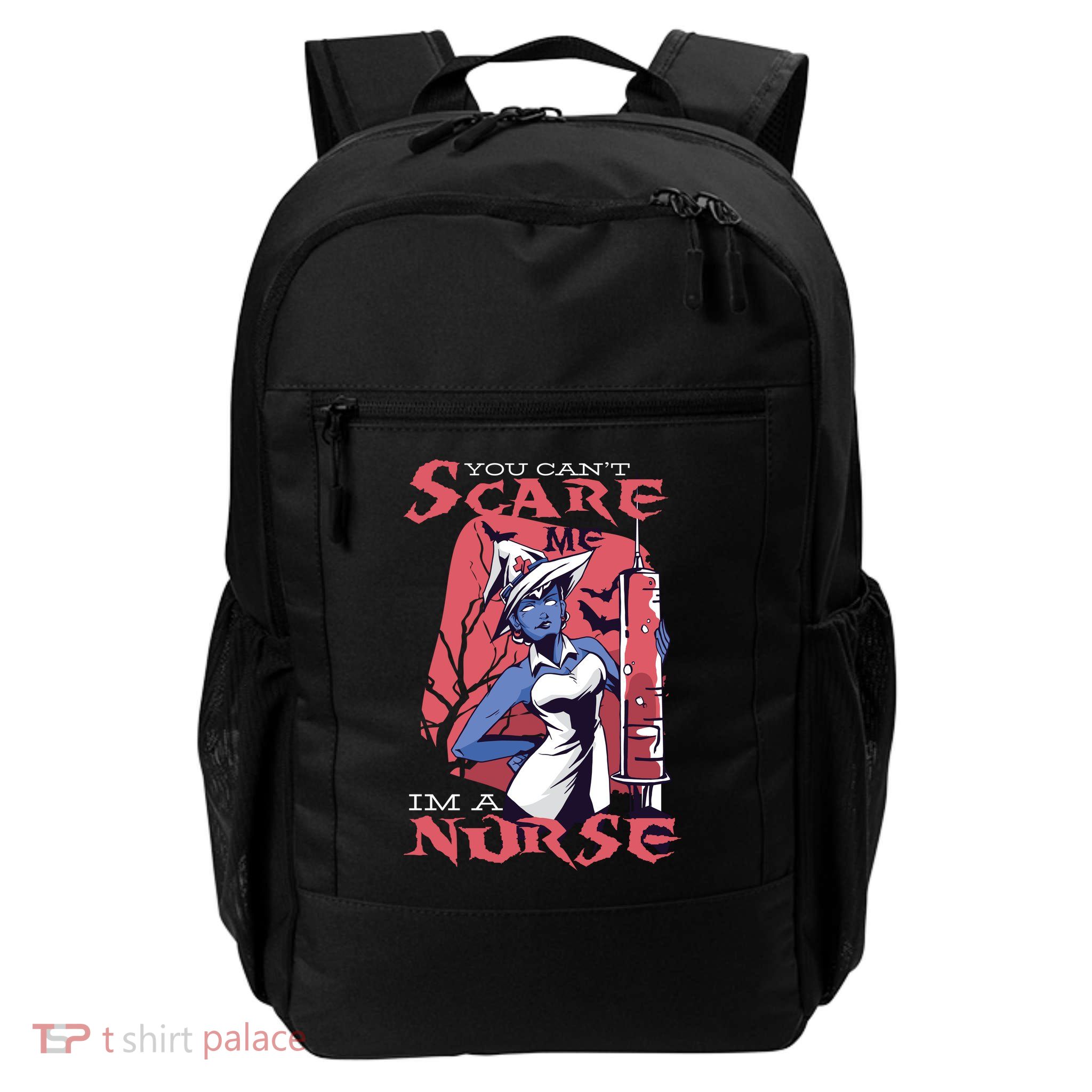 You Can't Scare Me I'm A Nurse Daily Commute Backpack